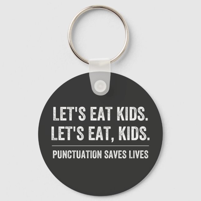 Punctuation Saves Lives Key Ring (Front)