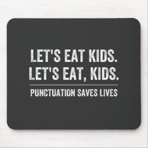 Punctuation Saves Lives Mouse Mat