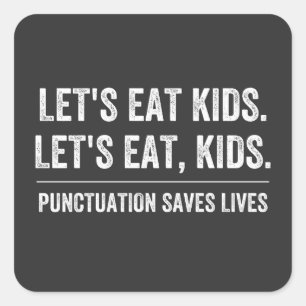 Punctuation Saves Lives Square Sticker