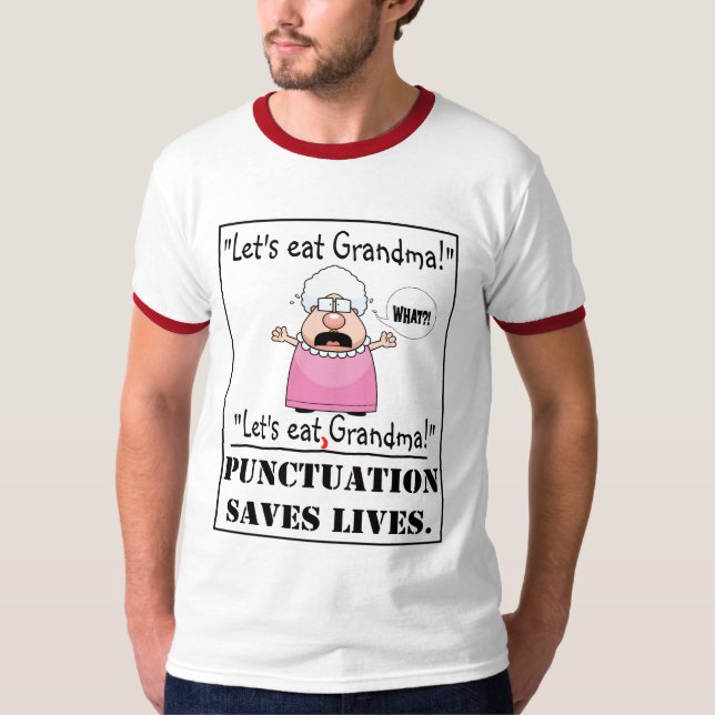 Punctuation Saves Lives T-Shirt (Front)
