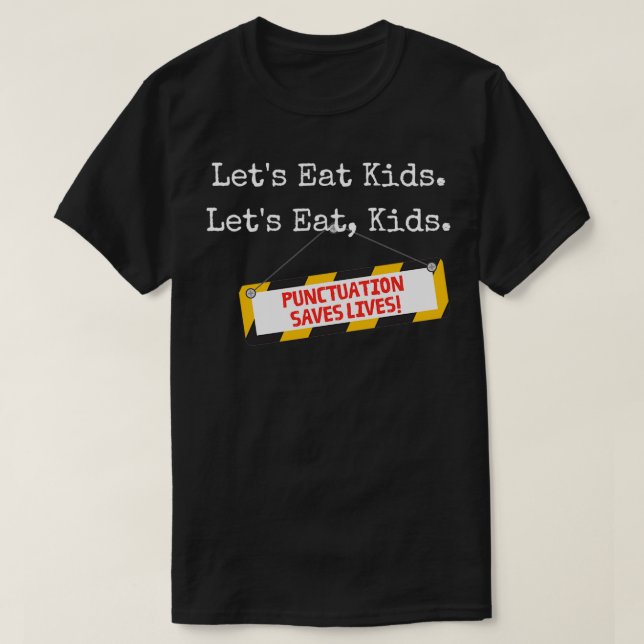 Punctuation Saves Lives Teacher Literature Grammar T-Shirt (Design Front)