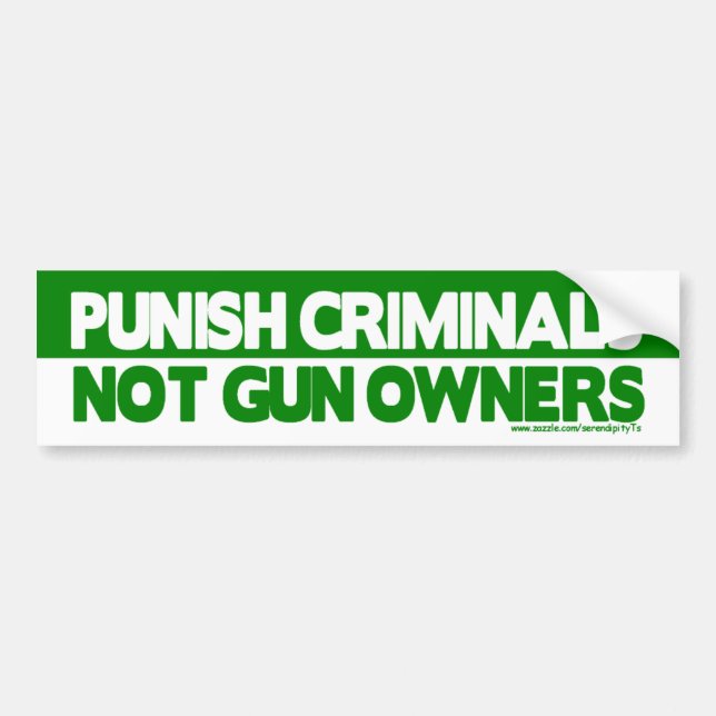 Punish Criminals, Not Gun Owners! Bumper Sticker (Front)
