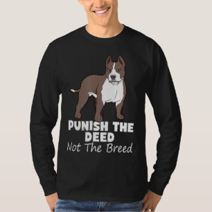 Punish The Deed Not The Breed Pitbull Gif Pit Bull T-Shirt