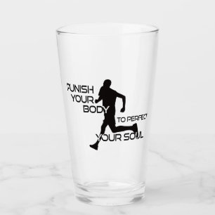 Punish Your Body To Perfect Your Soul Runner Glass