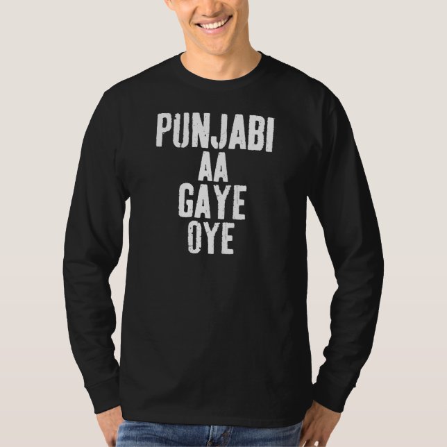 PUNJABI AA GAYE OYE funny T-Shirt (Front)