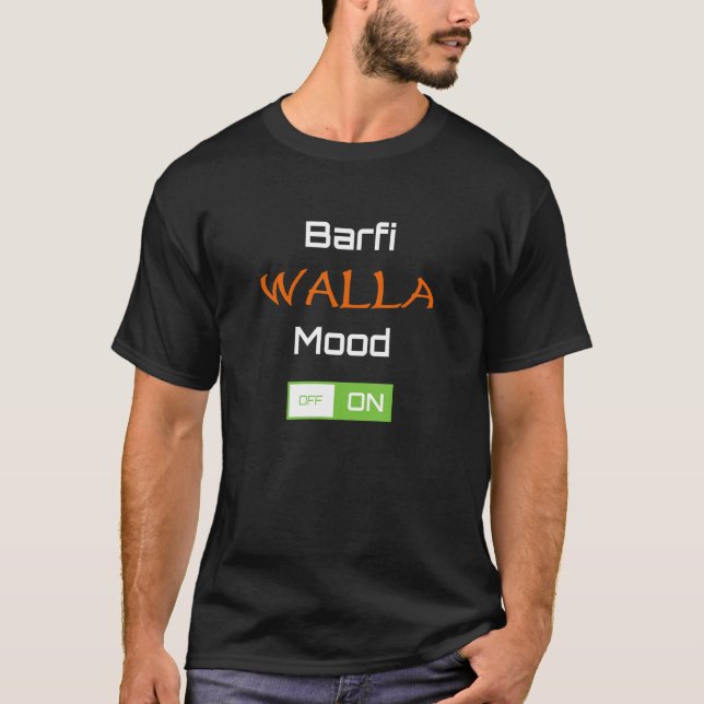 Punjabi Barfi walla mood on Desi Indian Panjab T-Shirt (Front)