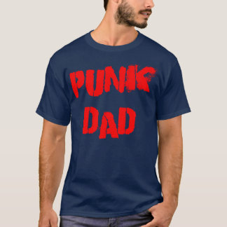 Punk dad T-Shirt