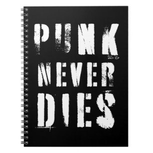 Punk Never Dies Music Quote Notebook