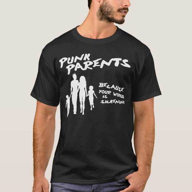 Punk Parents: Your World T-Shirt (Front)