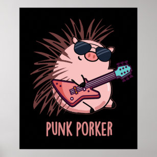 Punk Porker Funny Punk Rocker Pig Pun Dark BG Poster