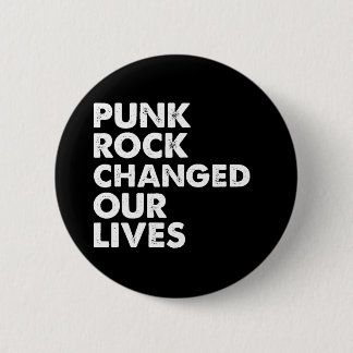 Punk Rock Changed Our Lives 6 Cm Round Badge