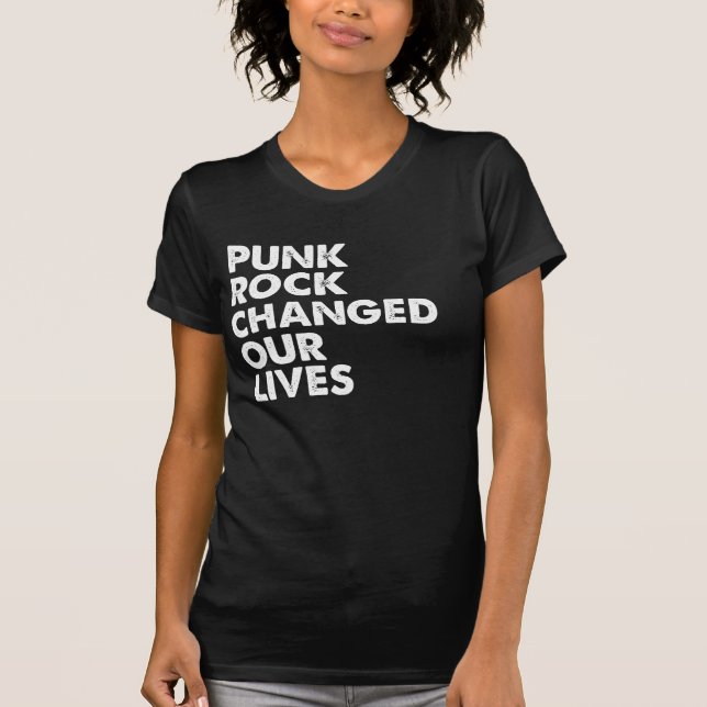 Punk Rock Changed Our Lives Graphic Tee (Front)