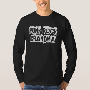 Punk Rock For Grandmother Punk Rock Grandma T-Shirt