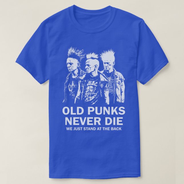 Punk Rock Old Punks Never Die 4 T-Shirt (Design Front)