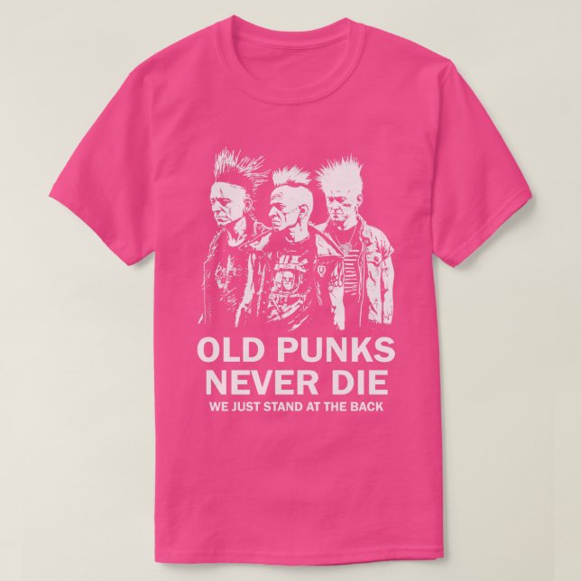 Punk Rock Old Punks Never Die 4 T-Shirt (Design Front)