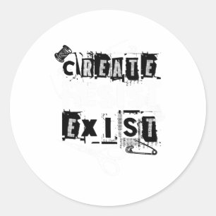 Punk's Creed Create  Classic Round Sticker