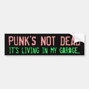 "Punk's Not Dead" Bumper Sticker
