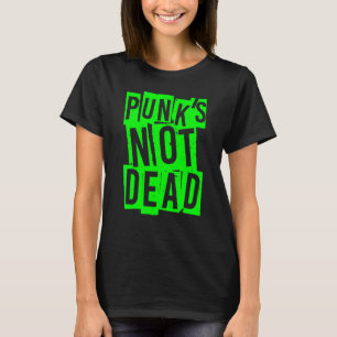 Punk's Not Dead Vintage Punk Rock Punk Is Not De T-Shirt