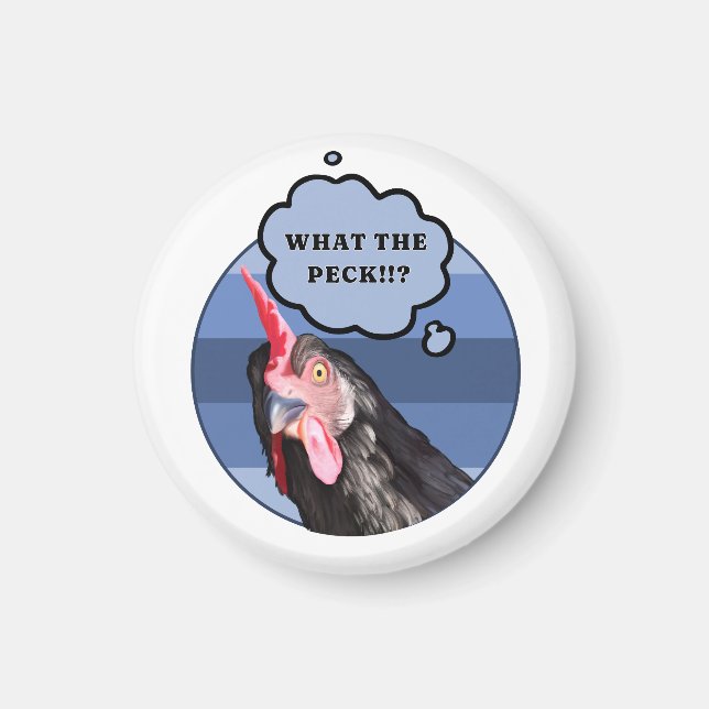 Punny Chicken Face | What the Peck?! Magnet (Front)
