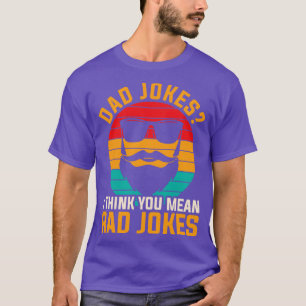 Punny Rad Jokes Dad Jokes T-Shirt