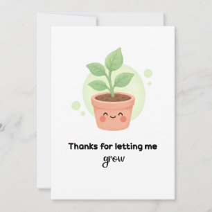 Punny Teacher Cards - Thanks for Letting Me Grow