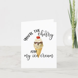 Punny Valentine   Youre the Cherry On My Ice Cream Holiday Card