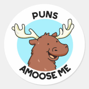 Puns Amoose Me Funny Moose Pun Classic Round Sticker