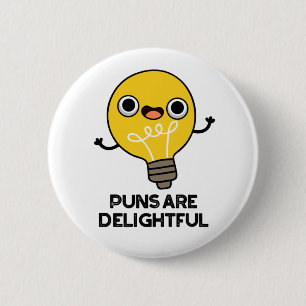Puns Are Delightful Funny Bulb Pun  6 Cm Round Badge