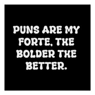 Puns Are My Forte Bold Dad Joke Typography Poster