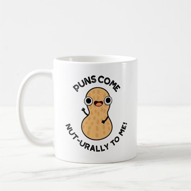 Puns Come Nut-urally To Me Funny Nut Pun   Coffee Mug (Left)