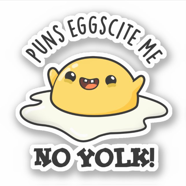 Puns Eggcite Me No Yolk Funny Egg Pun (Front)