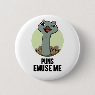 Puns Emuse Me Funny Emu Pun 6 Cm Round Badge