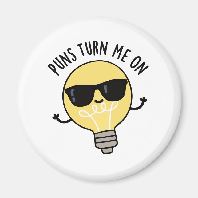 Puns Turn Me On Funny Light Bulb Pun  Magnet (Front)