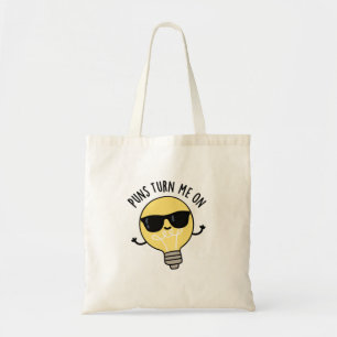 Puns Turn Me On Funny Light Bulb Pun Tote Bag