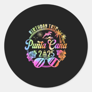 Punta Cana Birthday Trip 2025 Punta Cana Vacation Classic Round Sticker