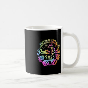 Punta Cana Birthday Trip 2025 Punta Cana Vacation Coffee Mug