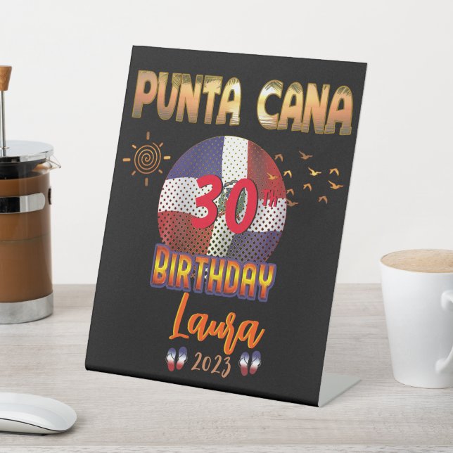 Punta Cana Dominican Republic Birthday Trip  Pedestal Sign (In SItu)