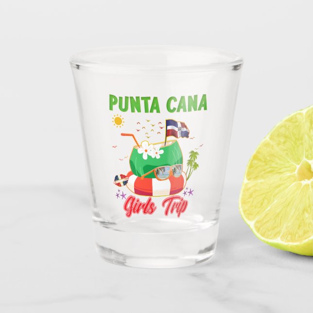 Punta Cana Dominican Republic Girls Trip  Shot Glass (Front)