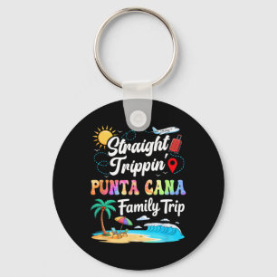 Punta Cana Family Vacation 2025 Straight Trippin T Key Ring