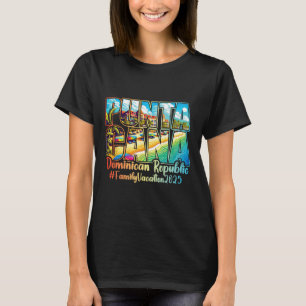 Punta Cana Family Vacation 2025 To The Dominican R T-Shirt