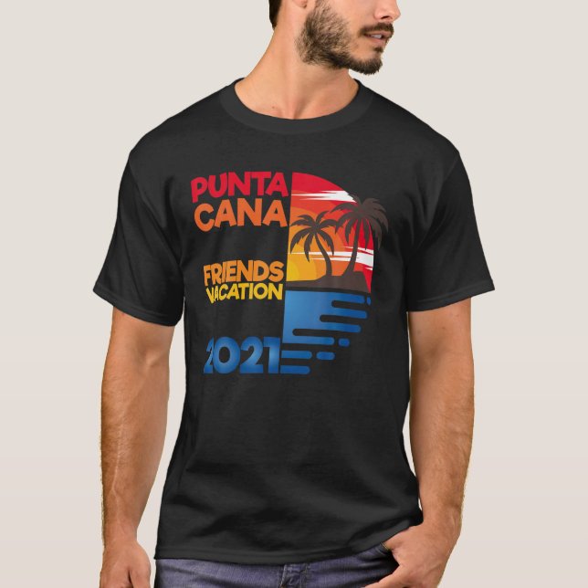 Punta Cana Friends Vacation 2021 Matching Group De T-Shirt (Front)
