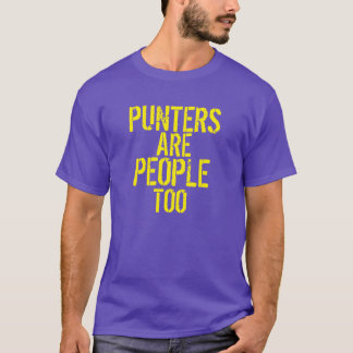 Punters are people too funny purple yellow tshirt