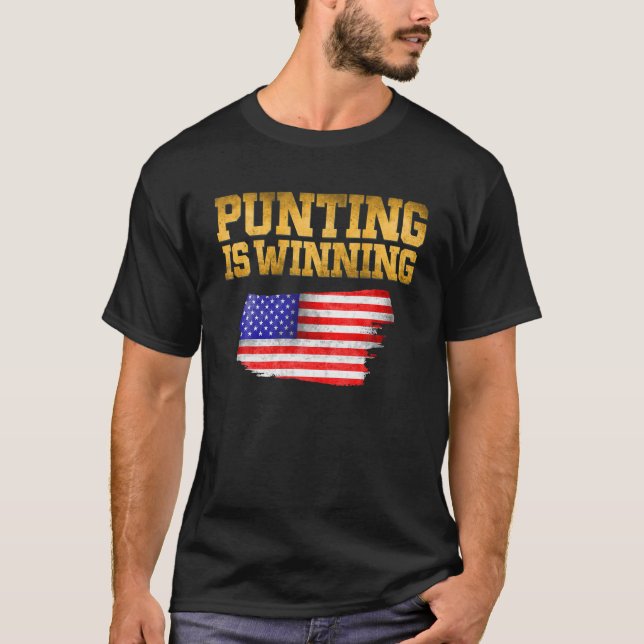 Punting Is Winning Game T-Shirt (Front)
