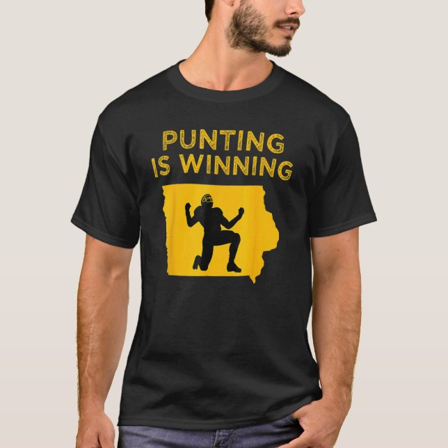 punting is winning iowa I cheer For The Punter T-Shirt (Front)