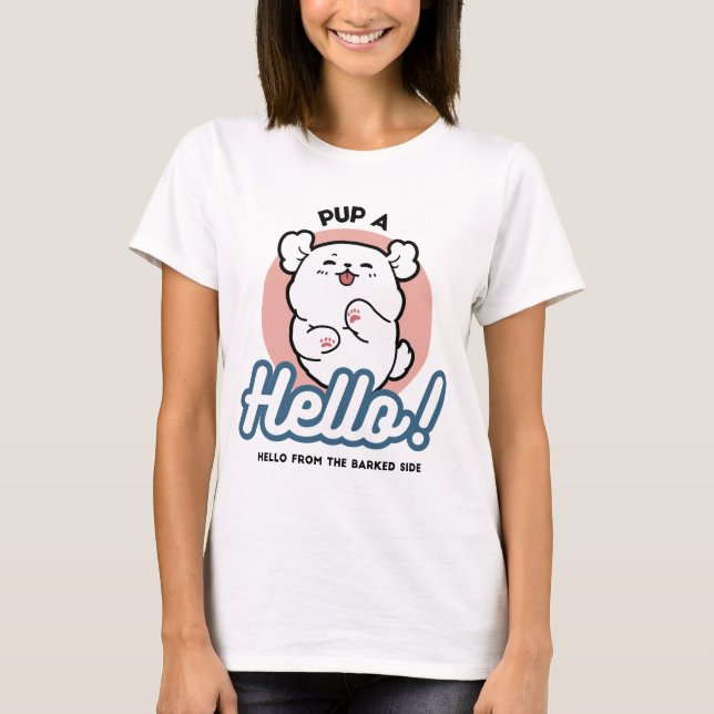 Pup a Hello! – Happy White Dog Cartoon Design T-Shirt (Front)