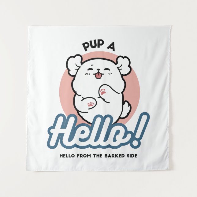 Pup a Hello! – Happy White Dog Cartoon Design Tapestry (Front)