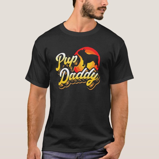Pup Daddy 80s French Bulldog Dog Dad Retro T-Shirt (Front)