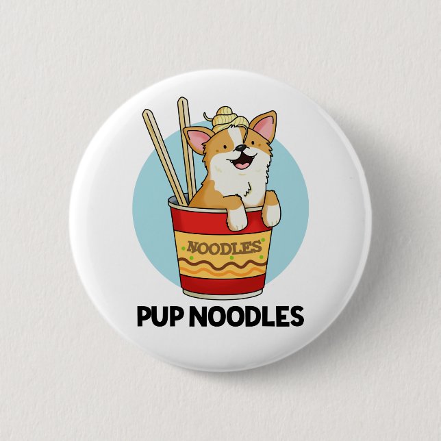 Pup Noodles Funny Cup Noodles Pun  6 Cm Round Badge (Front)