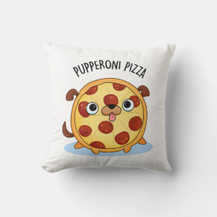 Pupperoni Pizza Funny Pizza Pun Cushion
