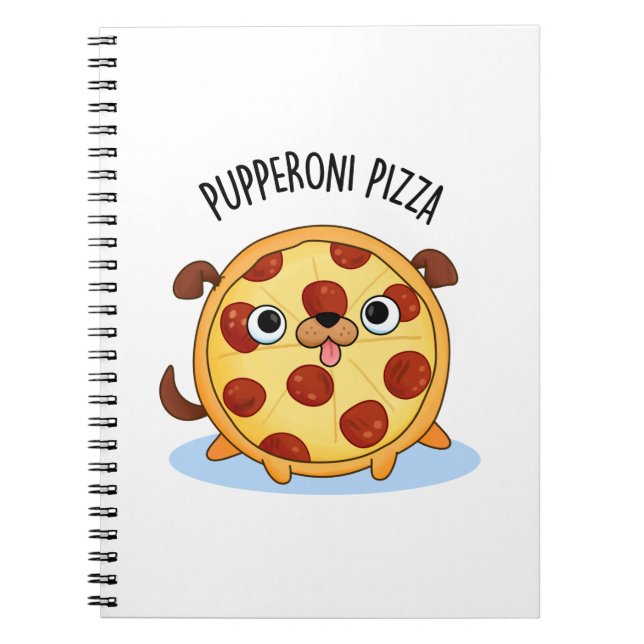 Pupperoni Pizza Funny Pizza Pun  Notebook (Front)
